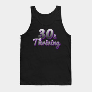 30 and Thriving Tank Top